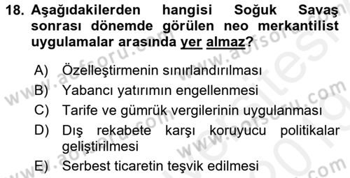 Uluslararası İlişkiler Kuramları 2 Dersi 2018 - 2019 Yılı (Final) Dönem Sonu Sınav Soruları 18. Soru