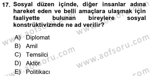Uluslararası İlişkiler Kuramları 2 Dersi 2021 - 2022 Yılı (Vize) Ara Sınav Soruları 17. Soru