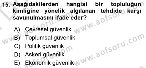 Uluslararası İlişkiler Kuramları 2 Dersi 2021 - 2022 Yılı (Final) Dönem Sonu Sınav Soruları 15. Soru