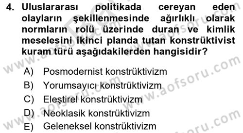 Uluslararası İlişkiler Kuramları 2 Dersi 2021 - 2022 Yılı (Final) Dönem Sonu Sınav Soruları 4. Soru