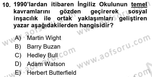 Uluslararası İlişkiler Kuramları 2 Dersi 2021 - 2022 Yılı Yaz Okulu Sınav Soruları 10. Soru