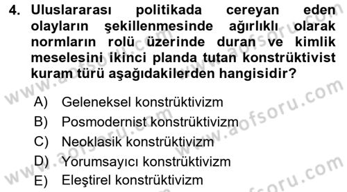 Uluslararası İlişkiler Kuramları 2 Dersi 2021 - 2022 Yılı Yaz Okulu Sınav Soruları 4. Soru