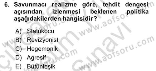 Uluslararası İlişkiler Kuramları 2 Dersi 2023 - 2024 Yılı (Vize) Ara Sınav Soruları 6. Soru