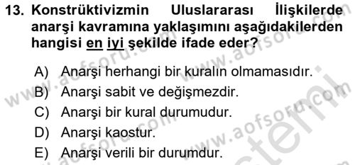 Uluslararası İlişkiler Kuramları 2 Dersi 2023 - 2024 Yılı (Final) Dönem Sonu Sınav Soruları 13. Soru