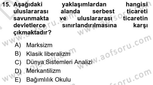 Uluslararası İlişkiler Kuramları 2 Dersi 2023 - 2024 Yılı (Final) Dönem Sonu Sınav Soruları 15. Soru