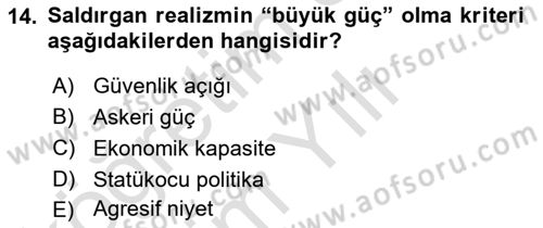 Uluslararası İlişkiler Kuramları 2 Dersi 2023 - 2024 Yılı Yaz Okulu Sınav Soruları 14. Soru