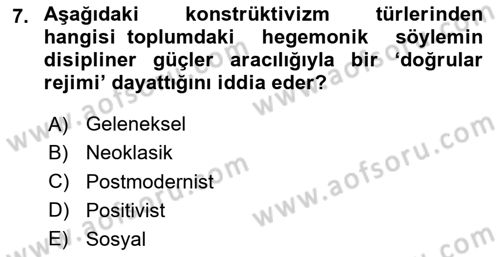 Uluslararası İlişkiler Kuramları 2 Dersi 2024 - 2025 Yılı (Vize) Ara Sınav Soruları 7. Soru