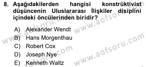 Uluslararası İlişkiler Kuramları 2 Dersi 2024 - 2025 Yılı (Vize) Ara Sınav Soruları 8. Soru