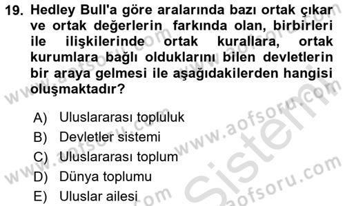 Uluslararası İlişkiler Kuramları 2 Dersi 2024 - 2025 Yılı (Final) Dönem Sonu Sınav Soruları 19. Soru