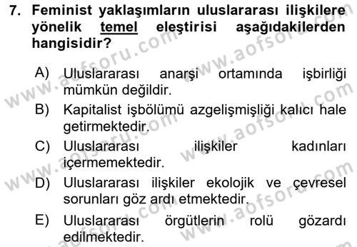Uluslararası İlişkiler Kuramları 2 Dersi 2024 - 2025 Yılı (Final) Dönem Sonu Sınav Soruları 7. Soru