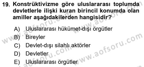 Uluslararası İlişkiler Kuramları 2 Dersi 2024 - 2025 Yılı Yaz Okulu Sınav Soruları 19. Soru