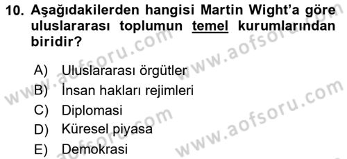 Uluslararası İlişkiler Kuramları 2 Dersi 2025 - 2026 Yılı (Final) Dönem Sonu Sınav Soruları 10. Soru