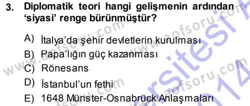 Diplomasi Tarihi Dersi 2013 - 2014 Yılı (Vize) Ara Sınav Soruları 3. Soru