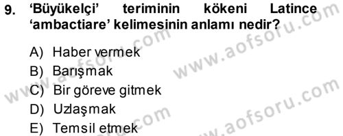 Diplomasi Tarihi Dersi Ara Sınavı Deneme Sınav Soruları 9. Soru