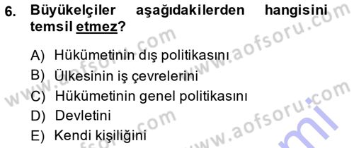 Diplomasi Tarihi Dersi 2013 - 2014 Yılı (Final) Dönem Sonu Sınav Soruları 6. Soru