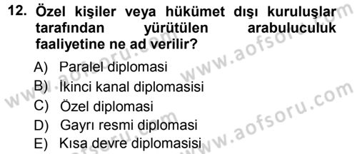Diplomasi Tarihi Dersi 2013 - 2014 Yılı Tek Ders Sınav Soruları 12. Soru