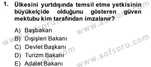 Diplomasi Tarihi Dersi 2014 - 2015 Yılı (Final) Dönem Sonu Sınav Soruları 1. Soru