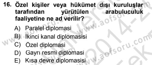 Diplomasi Tarihi Dersi 2014 - 2015 Yılı Tek Ders Sınav Soruları 16. Soru