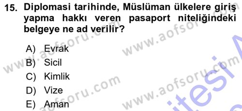Diplomasi Tarihi Dersi 2015 - 2016 Yılı (Vize) Ara Sınav Soruları 15. Soru