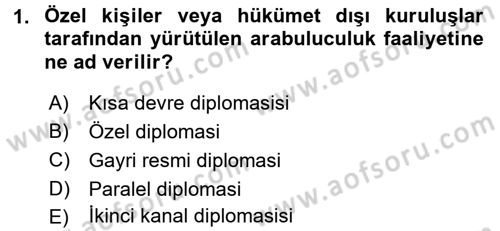 Diplomasi Tarihi Dersi 2016 - 2017 Yılı (Final) Dönem Sonu Sınav Soruları 1. Soru
