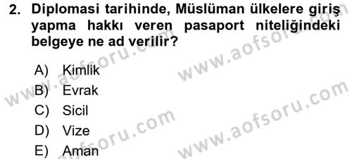 Diplomasi Tarihi Dersi 2016 - 2017 Yılı (Final) Dönem Sonu Sınav Soruları 2. Soru