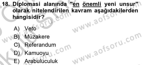 Diplomasi Tarihi Dersi 2018 - 2019 Yılı Yaz Okulu Sınav Soruları 18. Soru