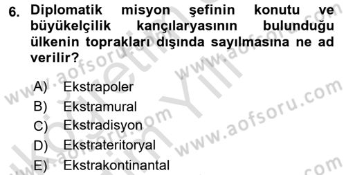 Diplomasi Tarihi Dersi 2021 - 2022 Yılı Yaz Okulu Sınavı 6. Soru