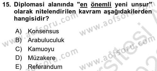 Diplomasi Tarihi Dersi Dönem Sonu Sınavı Deneme Sınav Soruları 15. Soru