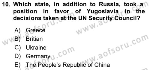 The Balkans Dersi 2020 - 2021 Yılı Yaz Okulu Sınav Soruları 10. Soru