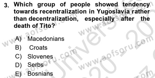 The Balkans Dersi 2020 - 2021 Yılı Yaz Okulu Sınav Soruları 3. Soru