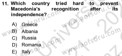The Balkans Dersi 2021 - 2022 Yılı Yaz Okulu Sınav Soruları 11. Soru