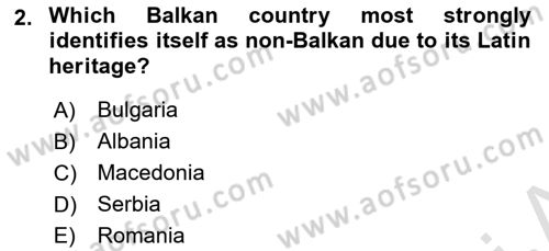 The Balkans Dersi 2024 - 2025 Yılı (Vize) Ara Sınav Soruları 2. Soru