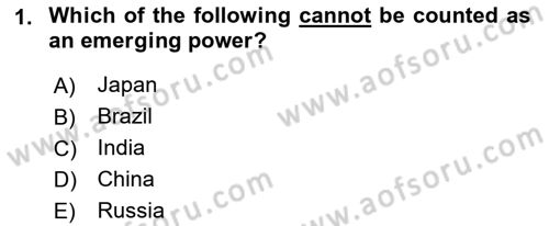 Global South And Emerging Powers Dersi 2021 - 2022 Yılı (Final) Dönem Sonu Sınav Soruları 1. Soru