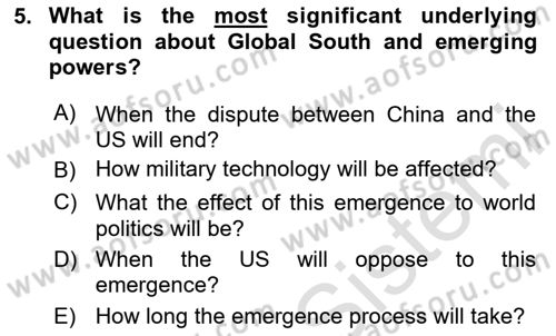 Global South And Emerging Powers Dersi 2023 - 2024 Yılı (Final) Dönem Sonu Sınav Soruları 5. Soru