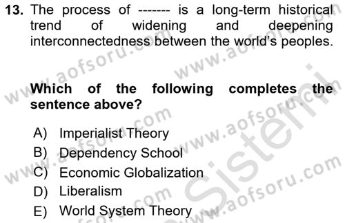 Global Political Economy Dersi 2020 - 2021 Yılı Yaz Okulu Sınav Soruları 13. Soru