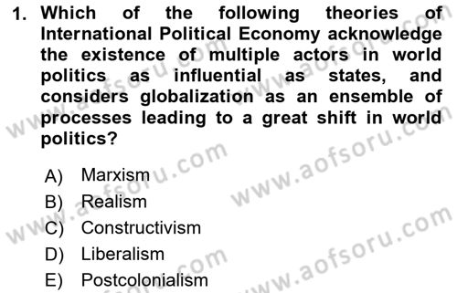 Global Political Economy Dersi 2021 - 2022 Yılı Yaz Okulu Sınav Soruları 1. Soru