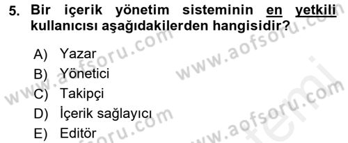 İçerik Yönetim Sistemleri Dersi Ara Sınavı Deneme Sınav Soruları 5. Soru