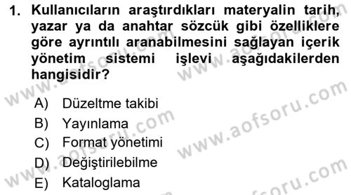 İçerik Yönetim Sistemleri Dersi Ara Sınavı Deneme Sınav Soruları 1. Soru
