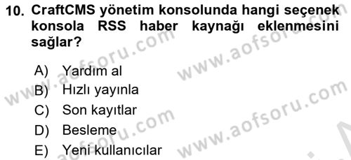 İçerik Yönetim Sistemleri Dersi 2023 - 2024 Yılı (Final) Dönem Sonu Sınav Soruları 10. Soru