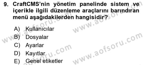 İçerik Yönetim Sistemleri Dersi 2023 - 2024 Yılı (Final) Dönem Sonu Sınav Soruları 9. Soru