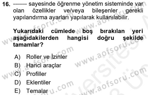 Öğrenme Yönetim Sistemleri Dersi 2017 - 2018 Yılı 3 Ders Sınav Soruları 16. Soru