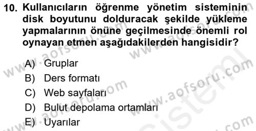 Öğrenme Yönetim Sistemleri Dersi 2017 - 2018 Yılı (Vize) Ara Sınav Soruları 10. Soru