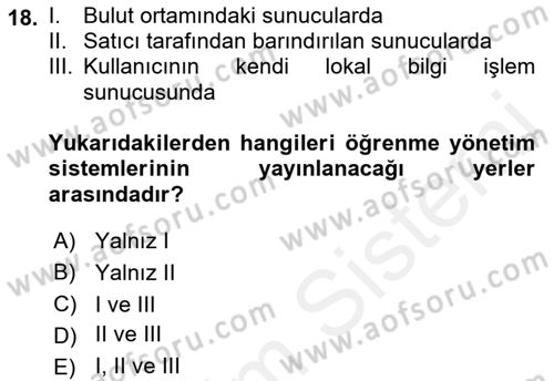 Öğrenme Yönetim Sistemleri Dersi 2017 - 2018 Yılı (Vize) Ara Sınav Soruları 18. Soru