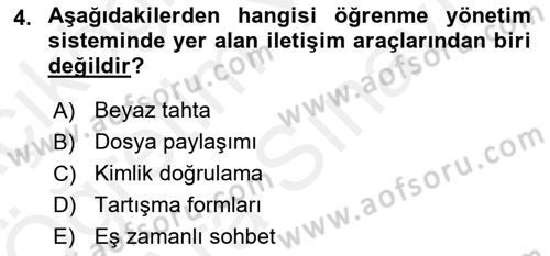 Öğrenme Yönetim Sistemleri Dersi 2017 - 2018 Yılı (Vize) Ara Sınav Soruları 4. Soru