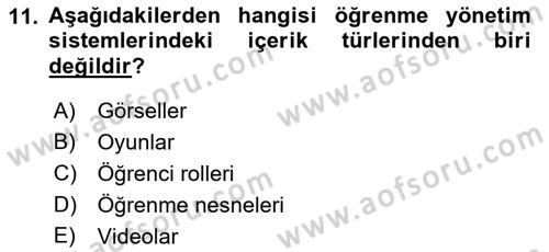 Öğrenme Yönetim Sistemleri Dersi 2017 - 2018 Yılı (Final) Dönem Sonu Sınav Soruları 11. Soru