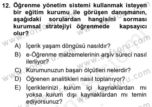 Öğrenme Yönetim Sistemleri Dersi 2017 - 2018 Yılı (Final) Dönem Sonu Sınav Soruları 12. Soru
