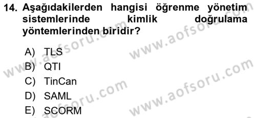 Öğrenme Yönetim Sistemleri Dersi 2017 - 2018 Yılı (Final) Dönem Sonu Sınav Soruları 14. Soru