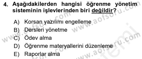 Öğrenme Yönetim Sistemleri Dersi 2017 - 2018 Yılı (Final) Dönem Sonu Sınav Soruları 4. Soru