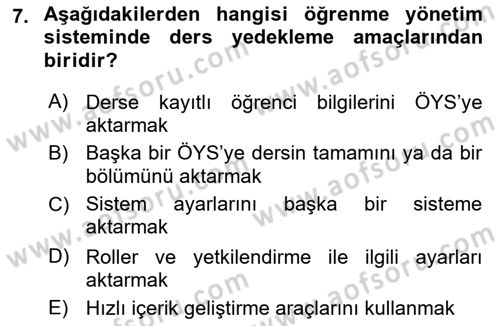 Öğrenme Yönetim Sistemleri Dersi 2017 - 2018 Yılı (Final) Dönem Sonu Sınav Soruları 7. Soru