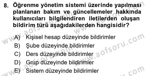 Öğrenme Yönetim Sistemleri Dersi 2017 - 2018 Yılı (Final) Dönem Sonu Sınav Soruları 8. Soru